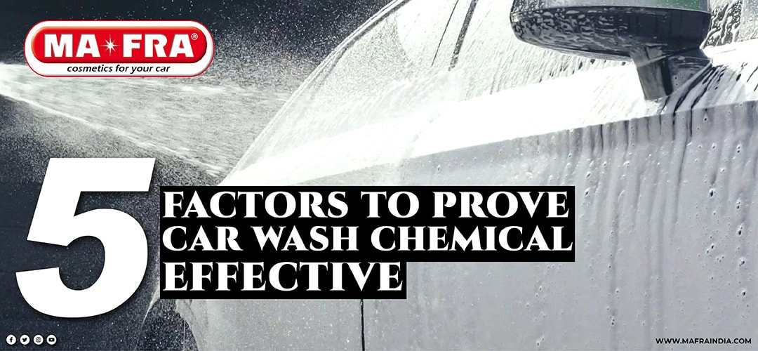 5 FACTORS TO PROVE CAR WASH CHEMICAL EFFECTIVE